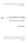 A Very Human Ending - Jesse Bering - 9781473542280