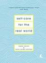 Self-Care for the Real World - Nadia Narain ; Katia Narain Phillips - 9781473544703