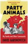 Party Animals - David Aaronovitch - 9781473545410