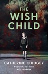 The Wish Child - Catherine Chidgey - 9781473545946