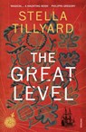 The Great Level - Stella Tillyard - 9781473546370