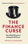 The Finance Curse - Nicholas Shaxson - 9781473546936