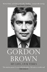 My Life, Our Times - Gordon Brown - 9781473549623