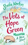 The Vets at Hope Green: Part Four - Sheila Norton - 9781473550179