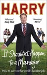 It Shouldn’t Happen to a Manager - Harry Redknapp - 9781473550339