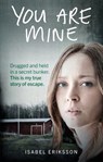 You Are Mine - Isabel Eriksson - 9781473552081