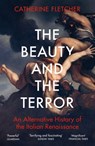 The Beauty and the Terror - Catherine Fletcher - 9781473553156