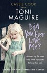 Did You Ever Love Me? - Toni Maguire ; Cassie Cook - 9781473553385