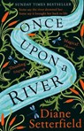 Once Upon a River - Diane Setterfield - 9781473555815
