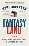 Fantasyland - Kurt Andersen - 9781473556959