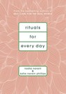 Rituals for Every Day - Nadia Narain ; Katia Narain Phillips - 9781473561663