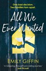 All We Ever Wanted - Emily Giffin - 9781473566040