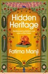 Hidden Heritage - Fatima Manji - 9781473566248