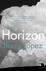 Horizon - Barry Lopez - 9781473567764