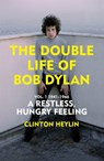 The Double Life of Bob Dylan Vol. 1 - Clinton Heylin - 9781473569928
