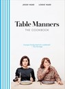 Table Manners: The Cookbook - Jessie Ware ; Lennie Ware - 9781473572096