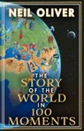 The Story of the World in 100 Moments - Neil Oliver - 9781473575301