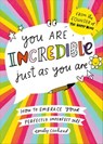 You Are Incredible Just As You Are - Emily Coxhead - 9781473577053