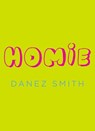 Homie - Danez Smith - 9781473581319