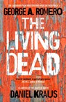 The Living Dead - George A. Romero ; Daniel Kraus - 9781473581531