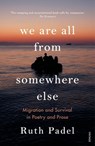We Are All From Somewhere Else - Ruth Padel - 9781473582187