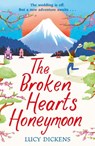 The Broken Hearts Honeymoon - Lucy Dickens - 9781473582361