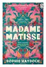 Madame Matisse - Sophie Haydock - 9781473588684