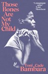 Those Bones Are Not My Child - Toni Cade Bambara - 9781473591783