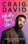 What’s Your Vibe? - Craig David - 9781473593114