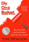 Diy. On a Budget. - Toni Trevillion - 9781473598287
