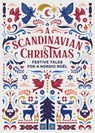 A Scandinavian Christmas - Hans Christian Andersen ; Selma Lagerlöf ; Vigdis Hjorth ; Karl Ove Knausgaard - 9781473598393