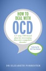 How to Deal with OCD - Elizabeth Forrester - 9781473601338