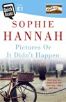 Pictures Or It Didn't Happen - Sophie Hannah - 9781473603530