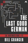 The Last Good German - Bill Granger - 9781473604742