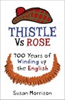 Thistle Versus Rose - Susan Morrison - 9781473604933