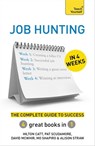 Job Hunting in 4 Weeks - Hilton Catt ; Pat Scudamore ; David McWhir ; Mo Shapiro ; Alison Straw - 9781473605145