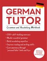 German Tutor: Grammar and Vocabulary Workbook (Learn German with Teach Yourself) - Edith Kreutner ; Jonas Langner - 9781473609785