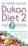 Dukan Diet 2 - The 7 Steps - Dr Pierre Dukan - 9781473609952