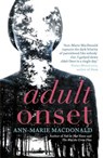 Adult Onset - Ann-Marie MacDonald - 9781473610132