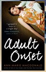 Adult Onset - Ann-Marie MacDonald - 9781473610156