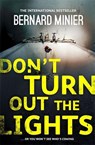 Don't Turn Out the Lights - Bernard Minier - 9781473611467