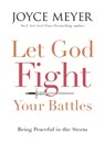 Let God Fight Your Battles - Joyce Meyer - 9781473612730