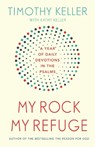 My Rock; My Refuge - Timothy Keller - 9781473614253