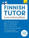 Finnish Tutor: Grammar and Vocabulary Workbook (Learn Finnish with Teach Yourself) - Dr Riitta-Liisa Valijarvi - 9781473617438