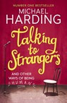 Talking to Strangers - Michael Harding - 9781473623583
