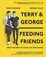 Terry & George - Feeding Friends - Terry Edwards ; George Craig - 9781473625587