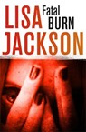 Fatal Burn - Lisa Jackson - 9781473626669