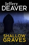Shallow Graves - Jeffery Deaver - 9781473632073