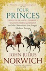 Four Princes - John Julius Norwich - 9781473632981