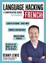 Language Hacking French: Learn How to Speak French - Right Away - Benny Lewis - 9781473633094